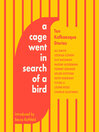 Cover image for A Cage Went in Search of a Bird